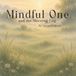 Mindful One Mindful One and the Morning Fog