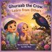 Ghuraab the Crow: Learn from Others