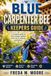 BLUE CARPENTER BEE KEEPERS GUIDE
