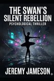 The Libri GmbH The Swan's Silent Rebellion