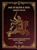 Age of Blood & Iron: Omnibus Edition: A Medieval Fantasy Role-Playing Game