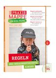 Die Klett Kita Die Praxismappe für Kita-Teams: Regeln und herausgeforderte Kinder
