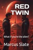 RED TWIN What if you're the alien?