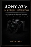 Sony A7 V for Wedding Photographers