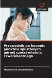 Przewodnik OmniScriptum SRL Przewodnik po leczeniu punktów spustowych górnej części mięśnia czworobocznego