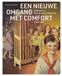 nai010 uitgevers/publishers Een nieuwe omgang met comfort (Hardback)
