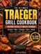 The Traeger The Ultimate Traeger Grill Cookbook
