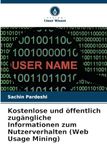 Kostenlose DE Kostenlose und öffentlich zugängliche Informationen zum Nutzerverhalten (Web Usage Mining)