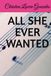 ALL SHE EVER WANTED