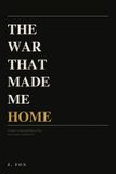 The Libri GmbH The War That Made Me Home Paperback