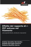 Effetto OmniScriptum SRL Effetto del rapporto di r-PET estruso nel filamento
