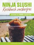 Ninja Slushi Kochbuch zuckerfrei Paperback