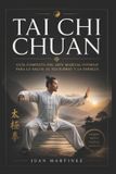Tai Independently Published Tai Chi Chuan: Guía Completa del Arte Marcial Interno para la Salud, el Equilibrio y la Energía Paperback