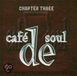Cafe de Soul Vol. 3