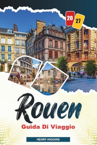 GUIDA DI VIAGGIO ROUEN 2027