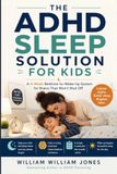 THE ADHD SLEEP SOLUTION FOR KIDS