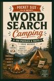 Pocket Size Word Search Camping: 4x6 Travel Activity Book with Fun Facts About America's National Parks & Iconic Trails - 100 Puzzles - 1800 words