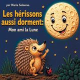 Les Libri GmbH Les hérissons dorment aussi