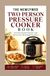 THE NEWLYWED TWO PERSON PRESSURE COOKER BOOK: Fast Homemade Dinners and Stress Free Weeknight Favorites