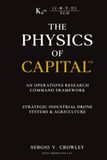 The Physics of Capital Tm: An Operations Research Command Framework