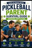 Pickleball Parent Survival Guide: Supporting Junior Players