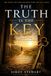 The Truth Is the Key: A Journey from Illusion to Understanding