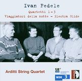 Arditti Quartet - Fedele: Quartets