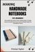 MAKING HANDMADE NOTEBOOKS FOR BEGINNERS