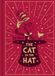 The Dr. Seuss The Cat in the Hat: A beautiful hardback clothbound edition of this classic story, soon to be a major animated movie!