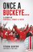 Once a Buckeye…: A Story of Football, Family & Faith