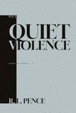 Our Quiet Violence