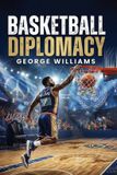 BASKETBALL Libri GmbH Basketball Diplomacy Paperback