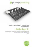 Eddie Foy, Jr.: Character actor, Eddie Foy, The Seven Little Foys, B movies, Yankee Doodle Dandy, Lillian Russell (film). 9786133950955