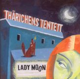 Tharichens Tentett Lady Moon (CD)