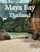 Maya Bay, Thailand: A Luxury Coffee Table Book of Iconic Landmarks