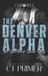 The Denver Alpha: Six-Pack Series Companion Novel