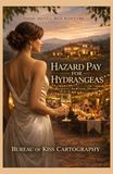Hazard Pay for Hydrangeas