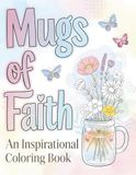 Mugs of Faith Christian Coloring Book