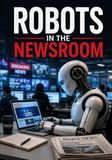 Robots in the Newsroom