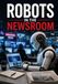 Robots in the Newsroom