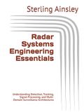 Radar Icecat Radar Systems Engineering Essentials: Understanding Detection, Tracking, Signal Processing, and Multi-Domain Surveillance Architectures
