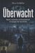 Überwacht: Independently Published Überwacht: Macht, Kontrolle und Gesellschaft im Spiegel der Geschichte Paperback