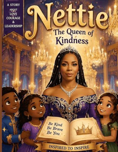 Nettie The Queen of Kindness
