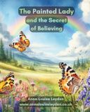 The Butterfly Fairies-The Painted Lady and the Secret of Believing