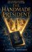 The Handmade President