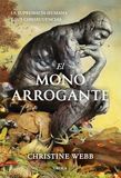 El Editorial Crítica El mono arrogante Paperback 352 pages