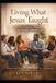 Living Libri GmbH Living What Jesus Taught: A 13-Week Journey Through the Parables of Jesus