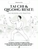 TAI CHI & QIGONG RESET THE MODERN LIFE PRACTICE: 42 Essential Exercises to Eliminate Stress, Fix Desk Posture, Restore Energy, and Sharpen Your Mind — ... Adults Who Sit Too Much and Rush Too Fast
