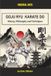 Goju Ryu Karate Do: History, Philosophy and Techniques