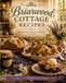 Briarwood Cottage Recettes : Recettes réconfortantes de notre cuisine de campagne à la vôtre